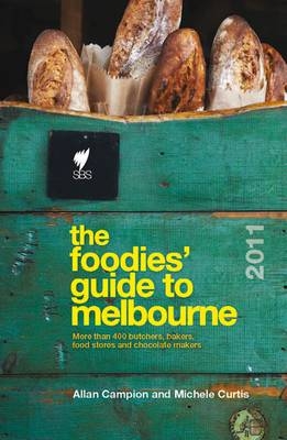 Foodies' Guide 2011: Melbourne -  Allan Campion