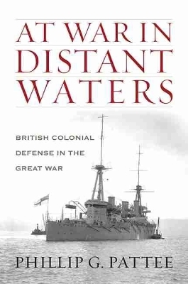 At War in Distant Waters - Phillip G. Pattee