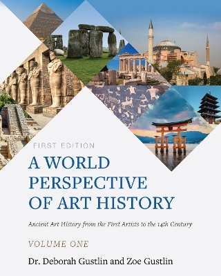 A World Perspective of Art History - Deborah Gustlin, Zoe Gustlin