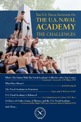 The U.S. Naval Institute on U.S. Naval Academy: Challe - 