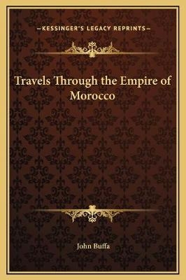 Travels Through the Empire of Morocco