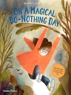On A Magical Do-Nothing Day - Beatrice Alemagna