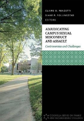 Adjudicating Campus Sexual Misconduct and Assault - 