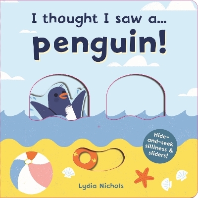 I thought I saw a... Penguin! - Ruth Symons