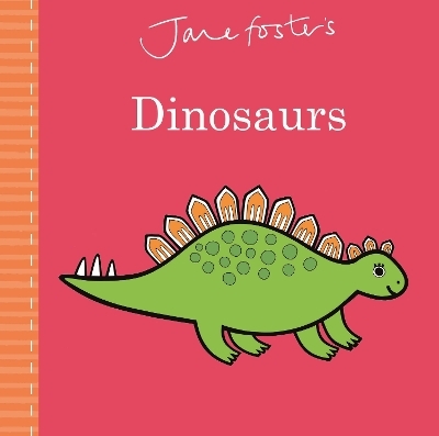 Jane Foster's Dinosaurs - Jane Foster