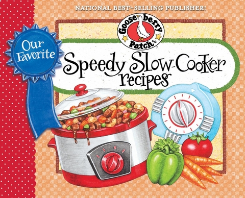 Favorite Speedy Slow-Cooker Recipes -  Gooseberry Patch