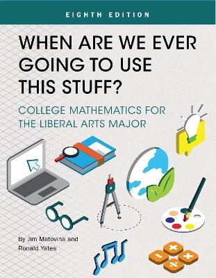 When Are We Ever Going to Use This Stuff? - Jim Matovina, Ronald Yates