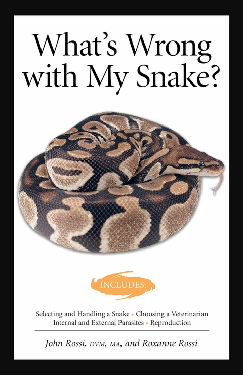 What's Wrong With My Snake? (advanced Vivarium Systems) - John Rossi