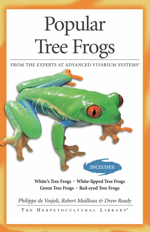Popular Tree Frogs - Philippe de Vosjoli, Robert Mailloux, Drew Ready