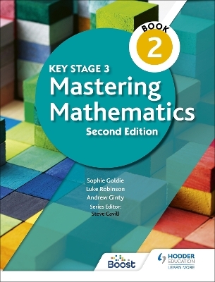 Key Stage 3 Mastering Mathematics Book 2 - Sophie Goldie, Andrew Ginty, Luke Robinson