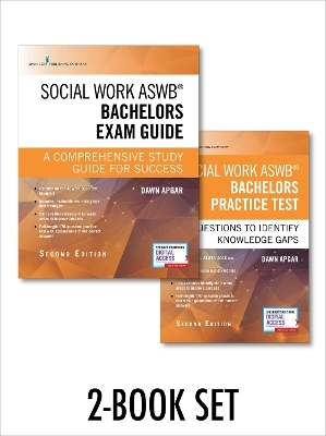 Social Work ASWB Bachelors Exam Guide and Practice Test Set - Dawn Apgar