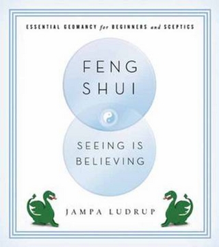 Feng Shui: Seeing Is Believing