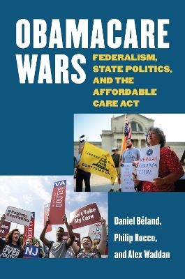 Obamacare Wars - Daniel B&eacute;land, Philip Rocco, Alex. Waddan