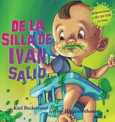 De la silla de Iv&aacute;n, Sali&oacute;... - Karl Beckstrand