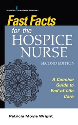 Fast Facts for the Hospice Nurse, Second Edition - Wright, Patricia Moyle