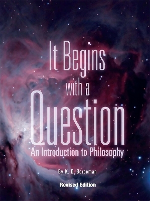 It Begins with a Question - K. D. Borcoman