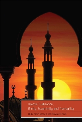 Islamic Civilization, Amity, Equanimity and Tranquility