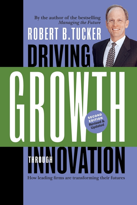 Driving Growth Through Innovation - Robert B. Tucker