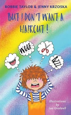 But I Don't Want a Haircut - Bobbie Taylor and Jenny Krzoska
