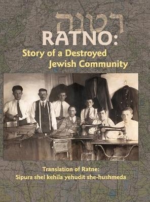 Translation of Ratno Yizkor Book - 