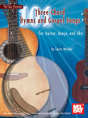 101 Three-Chord Hymns and Gospel Songs