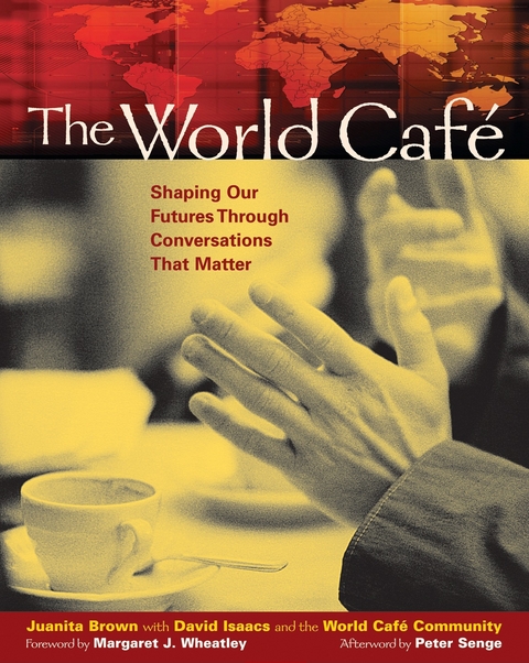 The World Caf&eacute; - Juanita Brown, David Isaacs, World Cafe Community