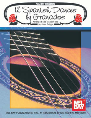 12 Spanish Dances by Granados -  Enrique Granados