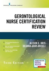 Gerontological Nurse Certification Review, Third Edition - Kris, Alison E.; Gray-Miceli, Deanna