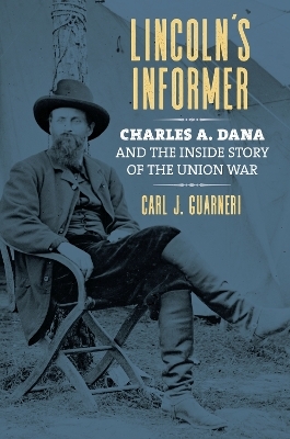 Lincoln's Informer - Carl J. Guarneri