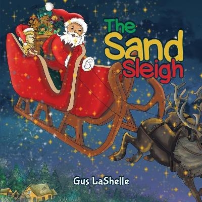 The Sand Sleigh - Gus LaShelle