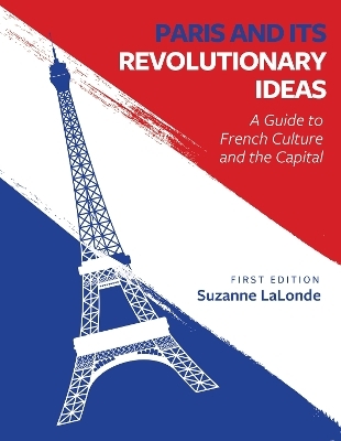 Paris and Its Revolutionary Ideas - Suzanne Lalonde