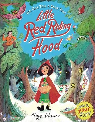 You Can Tell a Fairy Tale: Little Red Riding Hood - Migy Blanco