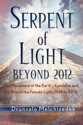 Serpent of Light -  Drunvalo Melchizedek