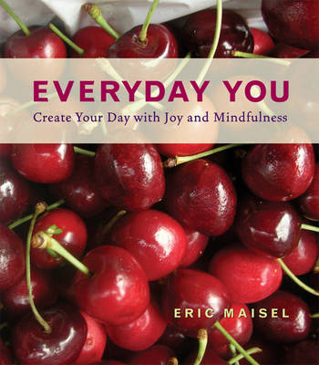 Everyday You -  Eric Maisel