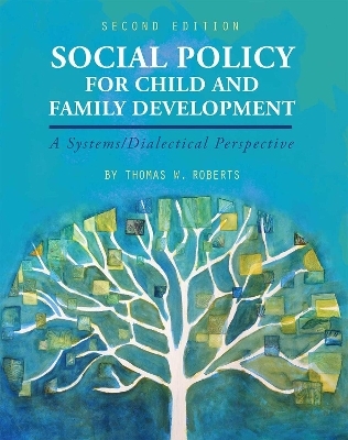 Social Policy for Child and Family Development - Thomas W. Roberts