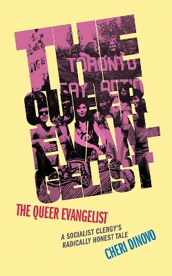 The Queer Evangelist - Cheri Dinovo