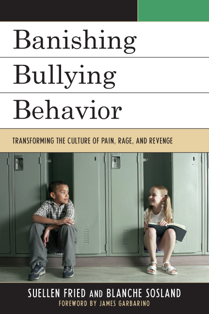 Banishing Bullying Behavior -  SuEllen Fried,  Blanche E. Sosland