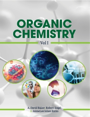 Organic Chemistry, Vol I - A. David Baker, Robert Engel, JaimeLee Iolani Rizzo