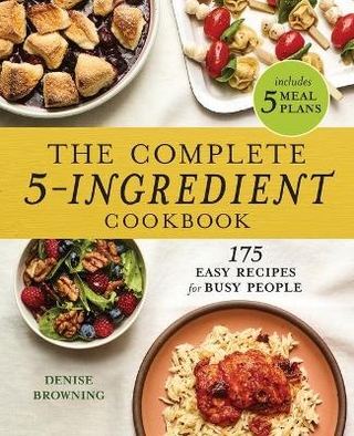 The Complete 5-Ingredient Cookbook