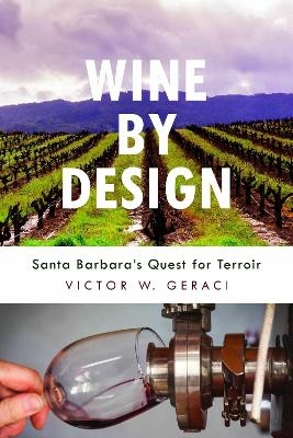 Wine by Design - Victor W. Geraci