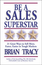 Be a Sales Superstar -  Brian Tracy