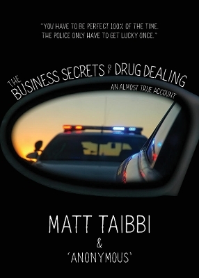 The Business Secrets of Drug Dealing - Matt Taibbi, Reggie Harris