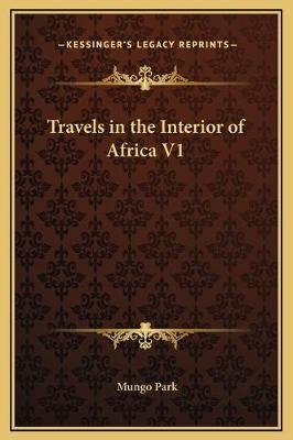 Travels in the Interior of Africa V1