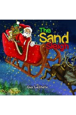 The Sand Sleigh - Gus LaShelle