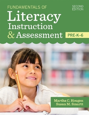 Fundamentals of Literacy Instruction & Assessment, Pre-K-6 - 
