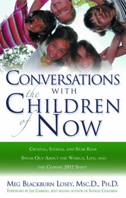 Conversations With the Children of Now -  Meg Blackburn Losey