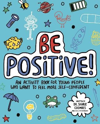 Be Positive! Mindful Kids - Dr. Sharie Coombes