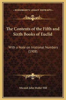 The Contents of the Fifth and Sixth Books of Euclid - Micaiah John Muller Hill