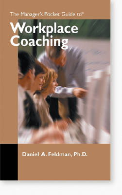 Managers Pocket Guide to Workplace Coaching -  Daniel A. Feldman