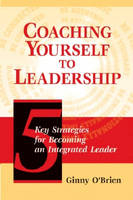 Coaching Yourself to Leadership -  Ginny O'Brien